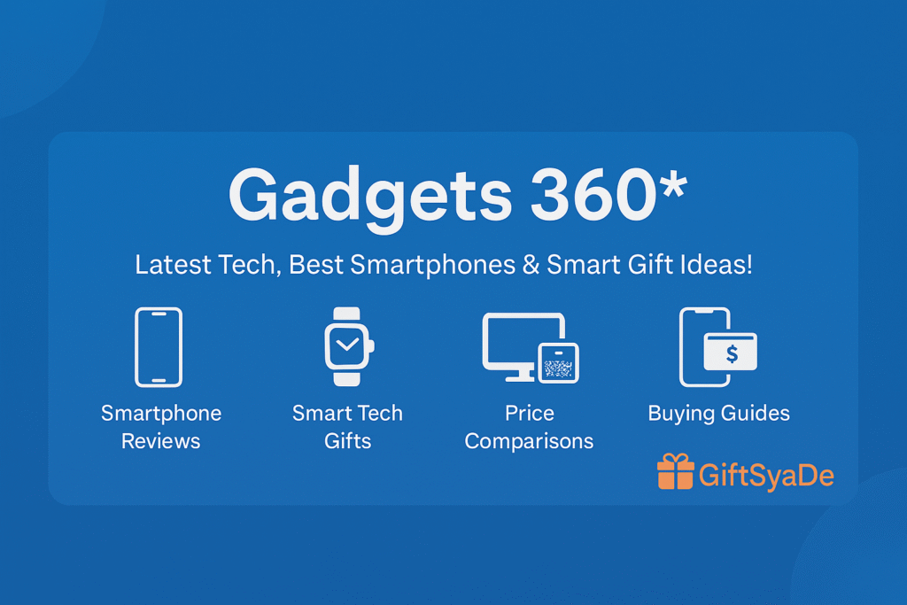 Gadgets 360* – Latest Tech, Best Smartphones